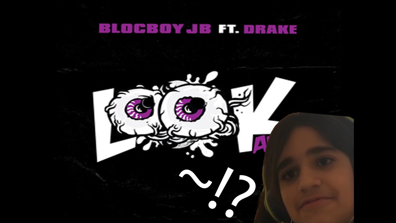 BlocBoy JB & Drake "Look Alive" Prod By: Tay Keith_Reaction