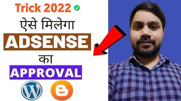 Google AdSense Approval Trick For Blog In 2022