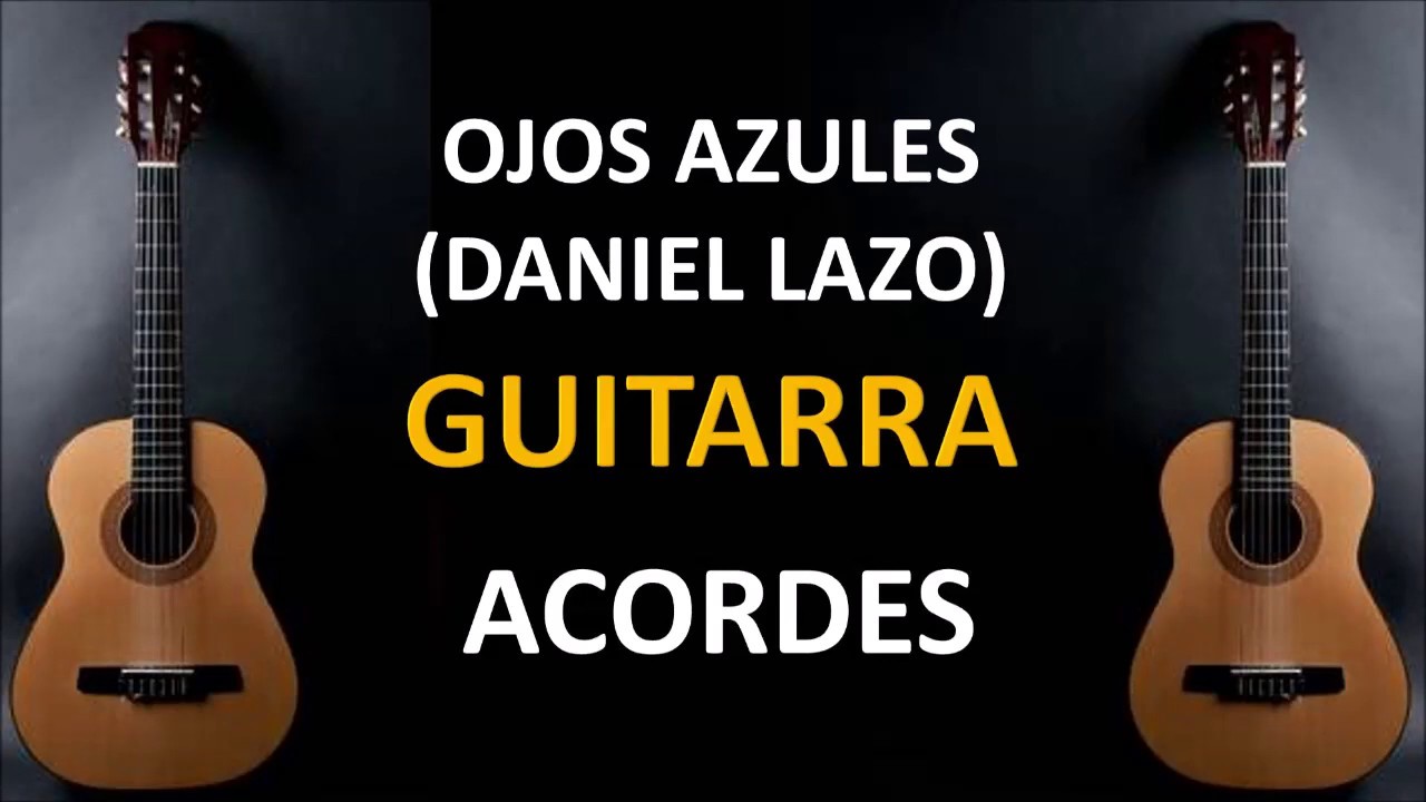 OJOS AZULES ADIOS PUEBLO DE AYACUCHO DANIEL LAZO/ACORDES (GUITARRA