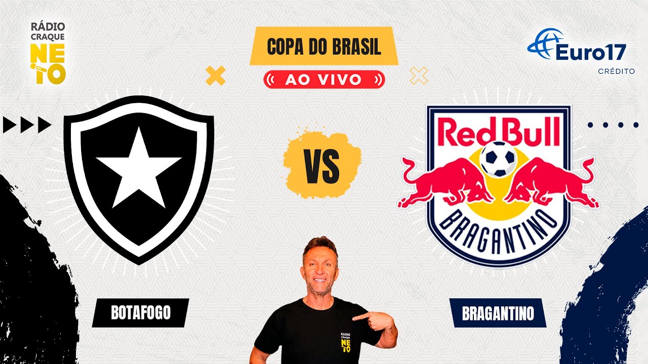 Botafogo x Red Bull Bragantino | AO VIVO | Copa do Brasil 2025 | Rádio ...