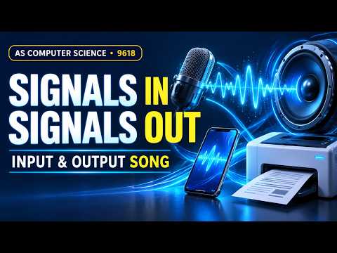 Signals In, Signals Out: How Input and Output Devices Work | Cambridge AS Computer Science 9618