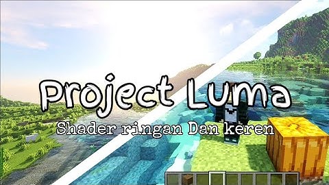 Shader Project Luma (Minecraft Java)