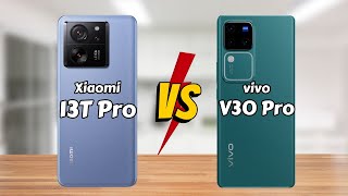 Xiaomi 13T Pro vs vivo V30 Pro || Full Comparison