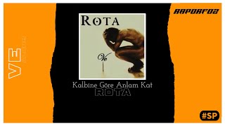 Rota - Kendine Göre Anlam Kat (Ft. Kamufle)