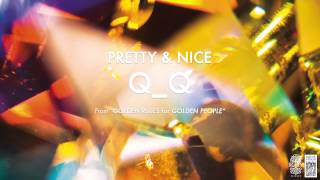 Video thumbnail of "Pretty & Nice "Q_Q""