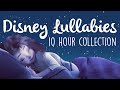 Disney Lullabies To Get To Sleep 2021! | 10 Hours of Soothing Lullaby Renditions