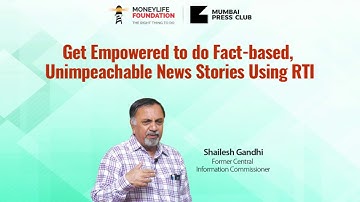 Effective Use of RTI for Journalists - Shailesh Gandhi