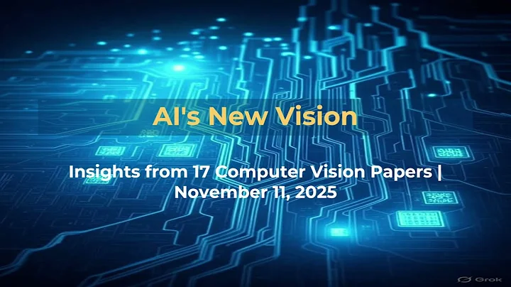 AI Frontiers: Computer Vision Breakthroughs - Nov 11, 2025