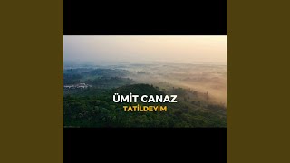 Tatildeyim - Ümit Canaz