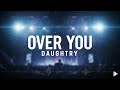 Daughtry - Over You (Lyrics)