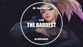 [3D + Bass Boosted] K/DA - THE BADDEST | 🎧 WEAR HEADPHONES | infiresjams