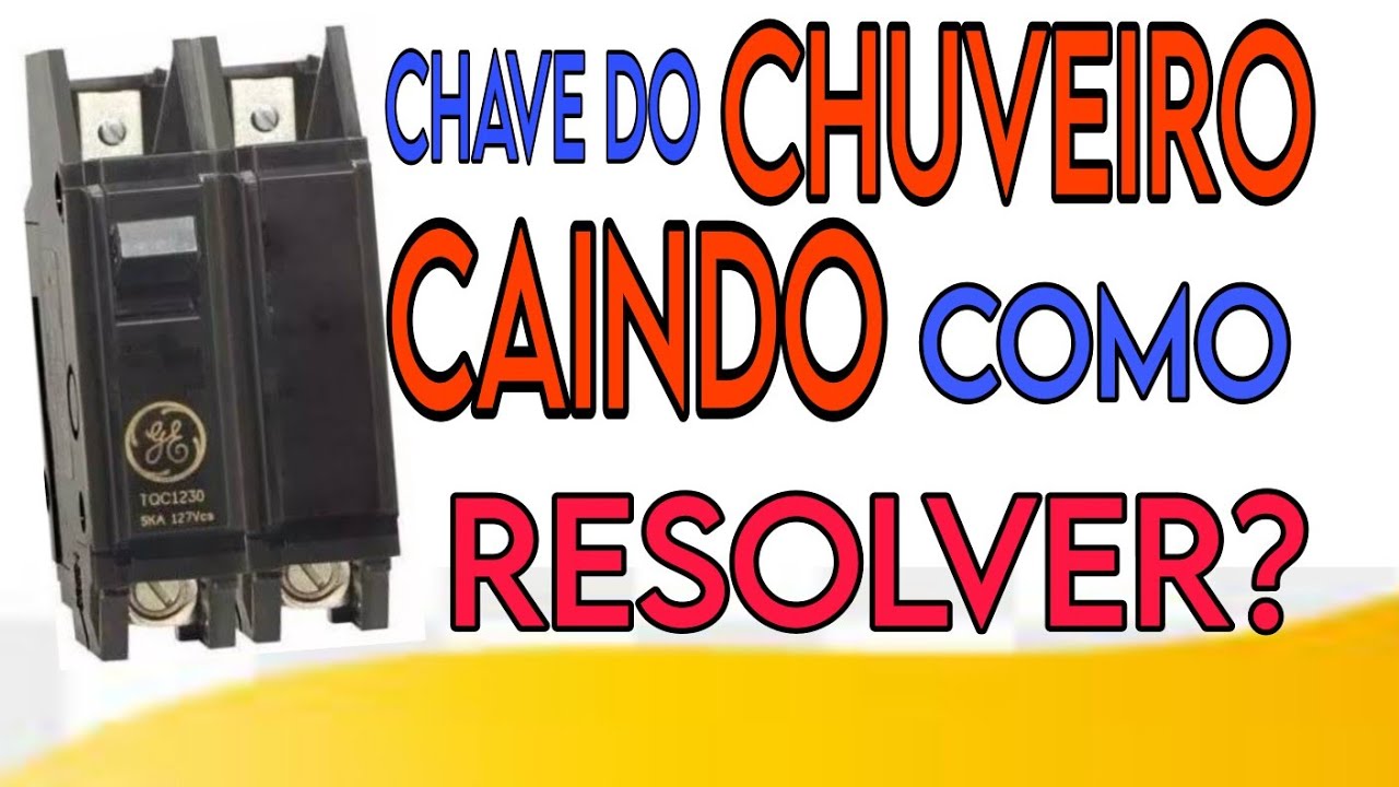POR QUE A CHAVE DO CHUVEIRO CAI TODA HORA - YouTube