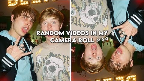Random videos in my camera roll (pt 3) | NOT clean