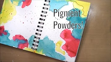 Art Journaling with Pigment Powders