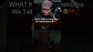 WHAT Kind of CHEEKS Is He Planning to Clap? 😭💔🥀
