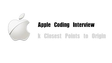 Apple Coding Interview Question | Leetcode 973 | K Closest Points to Origin