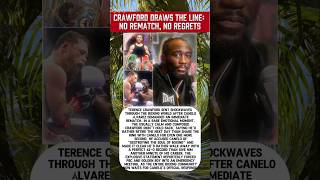 🥊Terence Crawford : No Rematch with Canelo Álvarez #terencecrawford #caneloalvarez #crawford #boxing