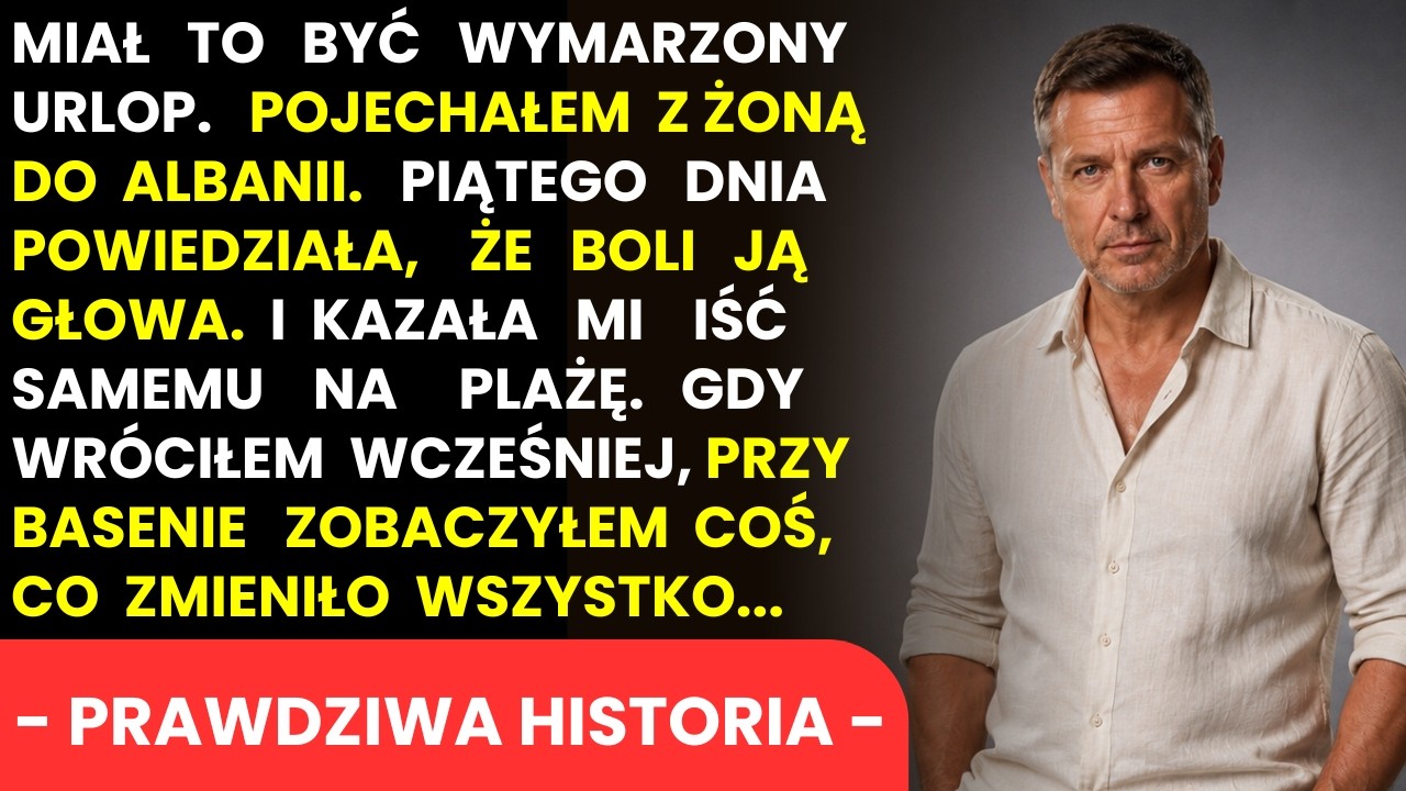 Stałem przy hotelowym basenie w Albanii i patrzyłem, jak moja żona całuje mężczyznę, którego godzinę wcześniej nie znałem nawet z imienia. Nie krzyknąłem. Nie podszedłem. Odwróciłem się i...