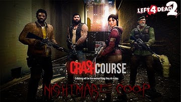 [Left 4 Dead 2] Crash Course Co-op (Nightmare Mod) [4k 60FPS]