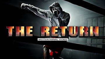 🔥 THE RETURN | Motivational Video | Your Comeback Starts Now 🔥