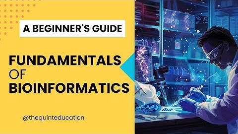 💫(L1)Fundamentals of Bioinformatics|A beginner