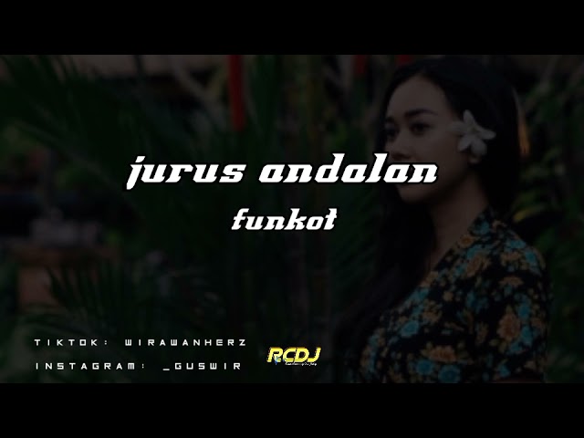 JURUS ANDALAN - (BALINESEMIX) | Funkot Remix class=