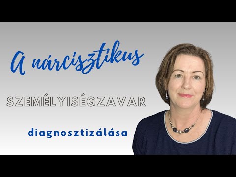 Videó: A nárcisztikus személyiségzavar diagnosztizálása: 13 lépés