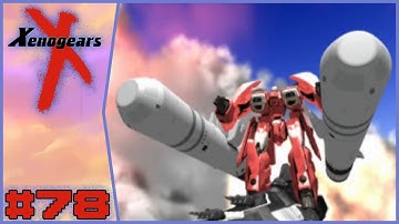 Bring It Down | Xenogears [BLIND], Let’s Play, Pt. 78