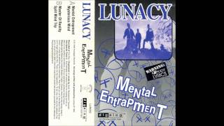 Lunacy "Mental entrapment"