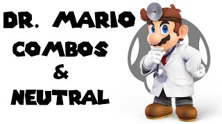 Dr. Mario Combos \& Neutral Guide: Super Smash Bros. Ultimate