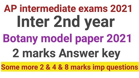 AP intermediate 2nd year Botany model paper 2021 || 2 marks questions key || Some more imp questions