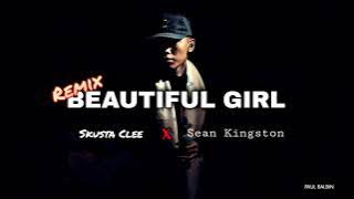 Beautiful Girl ( Skusta Clee Remix )