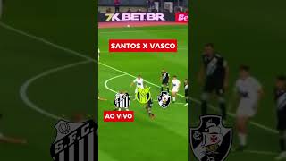 🔴 ONDE ASSISTIR | SANTOS X VASCO AO VIVO (COM IMAGENS) | #santosaovivo #vascoaovivo