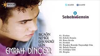 Sebebi Sensin - Emrah Dinçer Resimi