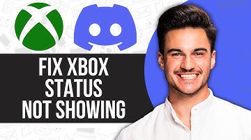 Xbox Status Not Showing on Discord 2025