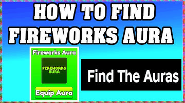 How To Find FIREWORKS AURA in FIND THE AURAS ROBLOX [Update] [walkthrough]