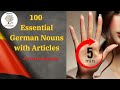 100 Essential German Nouns In Five Minutes With Articles For A1 Level German Vocabulary