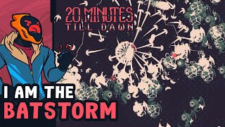 I Am The Batstorm - 20 Minutes Till Dawn