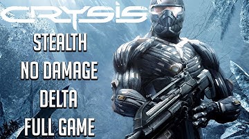 Crysis - Stealth | No Damage | Delta | Full Game Walkthrough