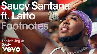 Saucy Santana - The Making of 'Booty' (Vevo Footnotes) ft. Latto