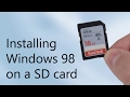 Installing Windows 98 on a SD card - How? Why? Worth it?