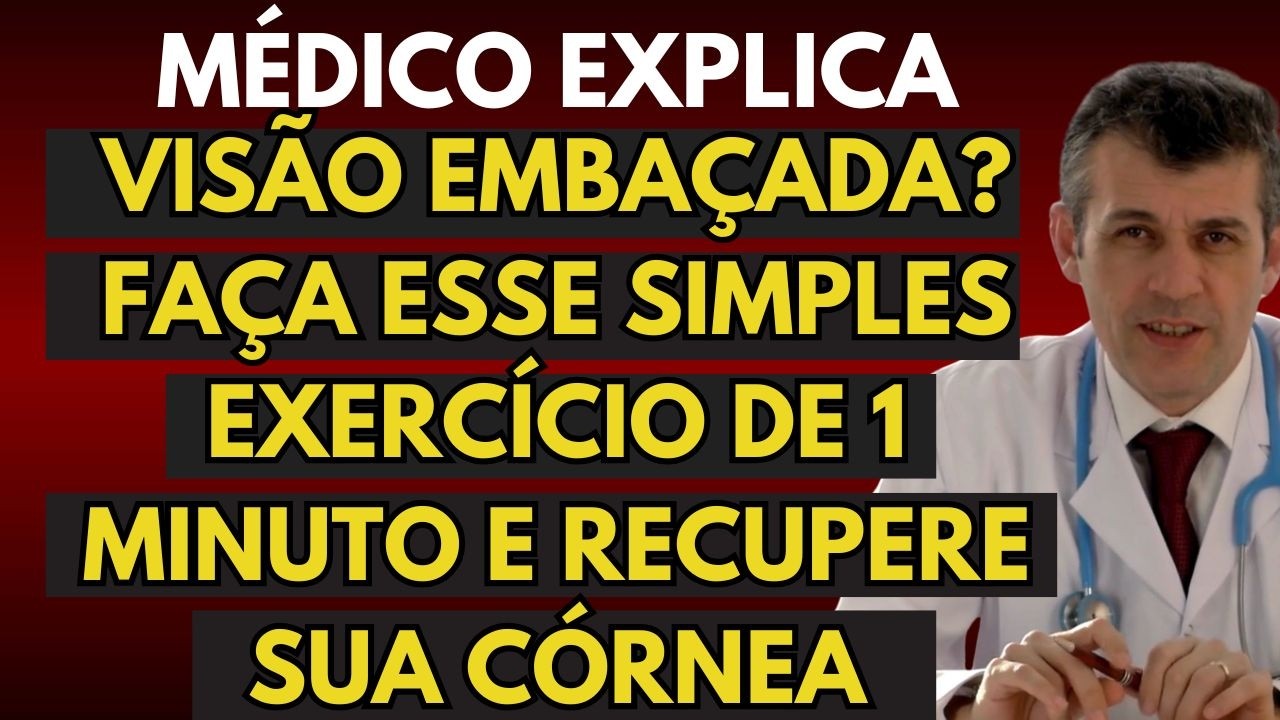 Visão Embaçada? Médico Revela Técnica Para Reduzir Visão Turva e Recuperar a Córnea