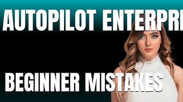 How to Use Autopilot Marketing Enterprise Properly  Beginner Mistakes That Cost You