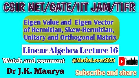 #16 Eigen Value and Eigen Vector  | Hermitian matrix | Unitary matrix |Orthogonal matrix