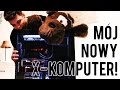 MÓJ NOWY KOMPUTER! SET UP!