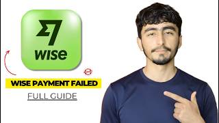 Wise Payment Failed 2026 How To Fix