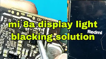 Xiaomi Mi 8A Black Screen Fix | Display Light Problem Solution 
