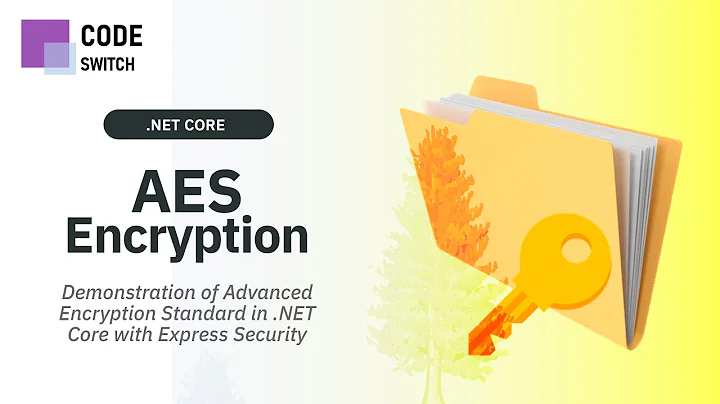 AES Symmetric Encryption In C# .NET Core - Encrypting & Decrypting A File