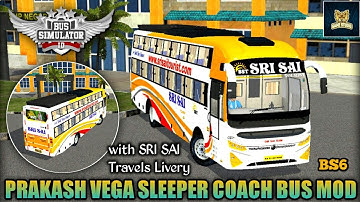 🤩🔥SRI SAI TRAVELS LIVERY FOR PRAKASH VEGA BS6 SLEEPER BUS MOD | BUSSID v3.7.1