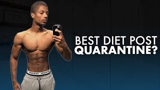 The Best Diet Post Quarantine | Gyms Reopening